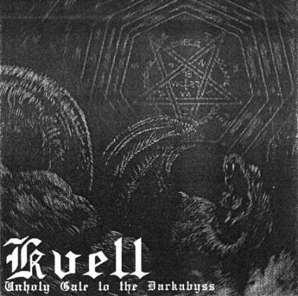 Kvell : Unholy Gate to the Darkabyss